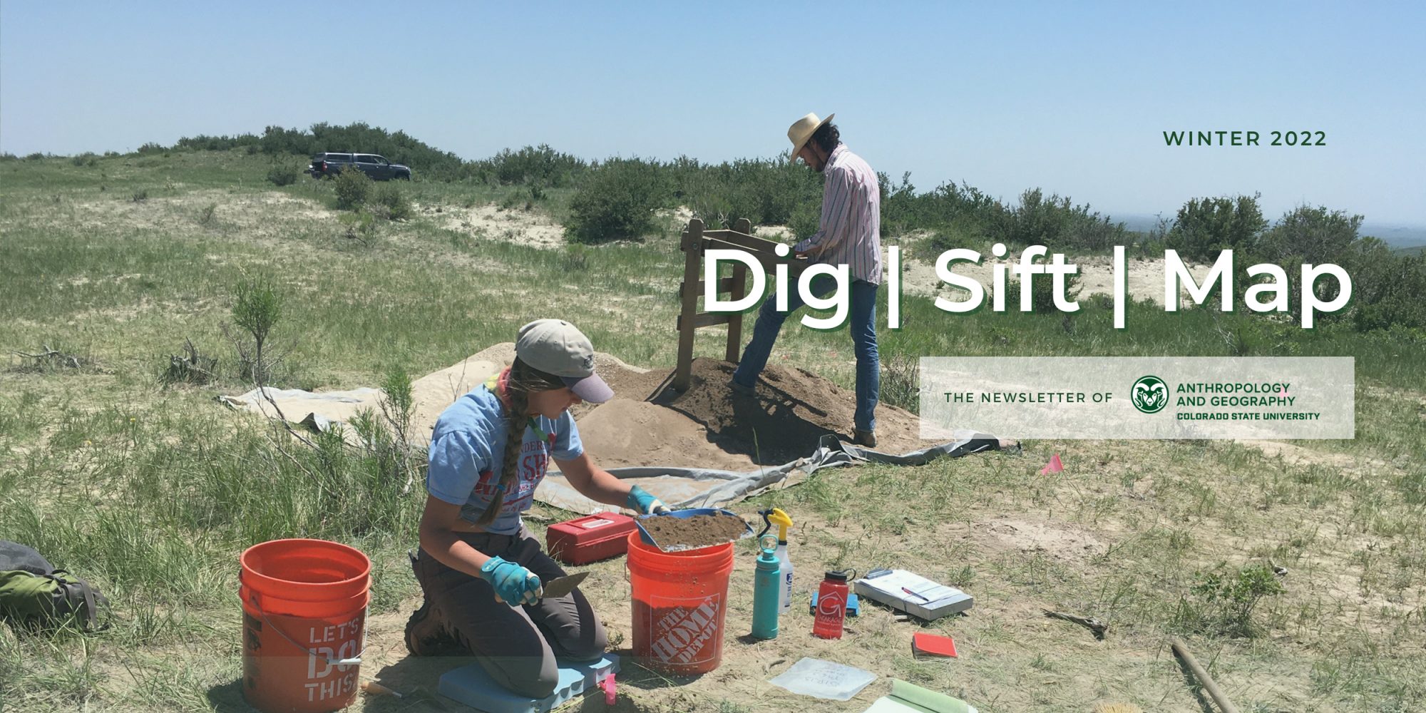 Dig, Sift, Map: The Winter 2022 Newsletter for the Department of Anthropology and Geography, image featuring two students sifting dirt during archaeology field school