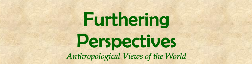 banner image of journal cover reads Furthering Perspectives Anthropological Views of the world