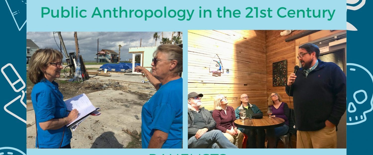 Banner image with ohotos of faculty speaking to people and text reads Public Anthropology in the 21st century